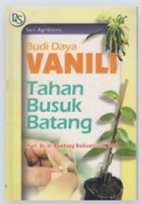 Image of Budi Daya Vanili Tahan Busuk Batang