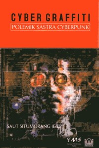 Image of Cyber Graffiti Polemik Sastra Cyberpunk