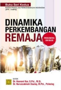 Image of Dinamika Perkembangan Remaja : Problematika dan Solusi