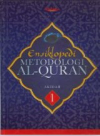 Image of Ensiklopedi Metodologi Al-Quran 1 : Akidah = Manhaj Al-Qur'an Al-Karim Fi Islah Al-Mujtama' Qasas Al-'Ilm Fi Al-Qur'an Al-I'lam Fi Al-Qur'an