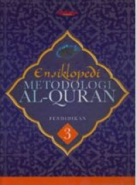 Image of Ensiklopedi Metodologi Al-Quran 3 : Pendidikan = Manhaj Al-Qur'an Al-Karim Fi Islah Al-Mujtama' Qasas Al-'Ilm Fi Al-Qur'an Al-I'lam Fi Al-Qur'an