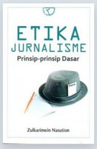 Image of Etika Jurnalisme : Prinsip-Prinsip dasar