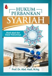 Image of Hukum Perbankan Syariah : Akad-akad dan Dasar Hukumnya