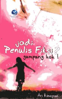 Image of Jadi Penulis Fiksi? gampang ko