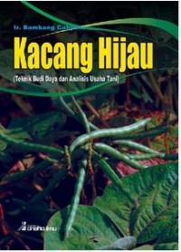 Image of Kacang Hijau : Teknik Budi Daya dan Analisis Usaha Tani
