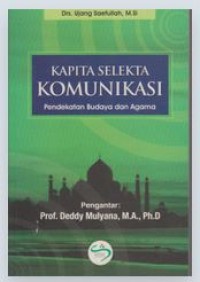 Image of Kapita Selekta Komunikasi : Pendekatan Budaya dan Agama