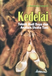 Image of Kedelai : Teknik Budi Daya dan Analisis Usaha Tani