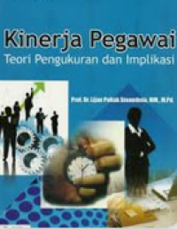 Image of Kinerja Pegawai : Teori Pengukuran dan Implikasi