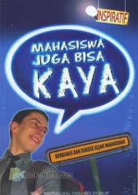 Image of Mahasiswa Juga Bisa Kaya