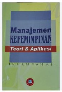 Image of Manajemen Kepemimpinan: Teori & Aplikasi