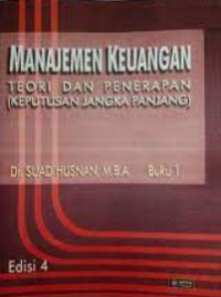 Image of Manajemen Keuangan : Teori Dan Penerapan (Keputusan Jangka Panjang)