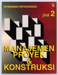 Image of Manajemen Proyek dan Kontruksi Jilid 2