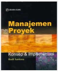 Image of Manajemen Proyek: Konsep & Implementasinya