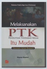 Image of Melaksanakan Penelitian Tindakan Kelas Itu Mudah