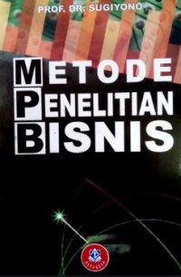 Image of Metode Penelitian Bisnis: Pendekatan Kuantitatif, Kualitatif dan R&D