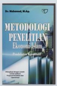 Image of Metodologi Penelitian Ekonomi Islam : Pendekatan Kuantitatif