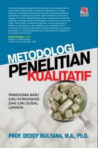 Image of Metodologi Penelitian Kualitatif: Paradigma Baru Ilmu Komunikasi dan Ilmu Sosial Lainnya