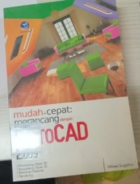 Image of Mudah + Cepat Merancang dengan AutoCAD 2009