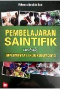 Image of Pembelajaran Saintifik untuk Implementasi Kurikulum 2013