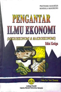Image of Pengantar Ilmu Ekonomi (Mikroekonomi dan Makroekonomi)
