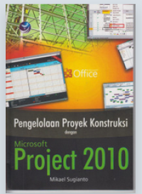 Image of Pengelolaan Proyek Konstruksi Dengan Microsoft Project 2010