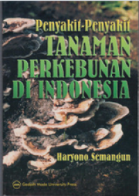 Image of Penyakit-penyakit Tanaman Perkebunan di Indonesia