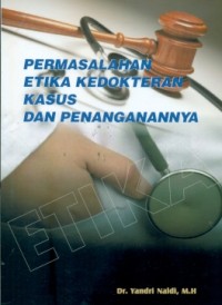 Image of Permasalahan Etika Kedokteran Kasus Dan Penangannya