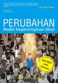 Image of Perubahan Model Kepemimpinan Ideal = Time for A Change