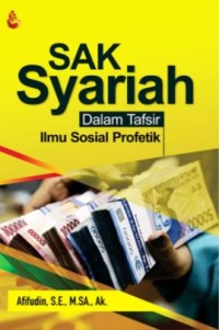 Image of SAK Syariah dalam Tafsir Ilmu Sosial Profetik