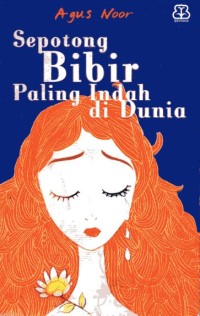 Image of Sepotong Bibir Paling Indah di Dunia