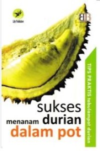 Image of Sukses Menanam Durian Dalam Pot