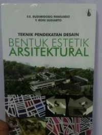 Image of Teknik Pendekatan Desain Bentuk Estetik Arsitektural