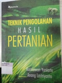Image of Teknik Pengolahan Hasil Pertanian
