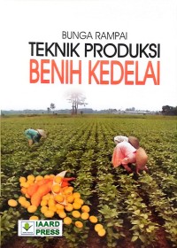 Image of Teknik Produksi Benih Kedelai : Bunga Rampai