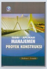 Image of Teori-Aplikasi Manajemen Proyek Konstruksi