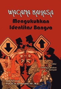 Image of Wacana Bahasa Mengukuhkan Identitas Bangsa