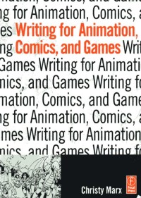 Image of Writing for Animation, Comics, and Games